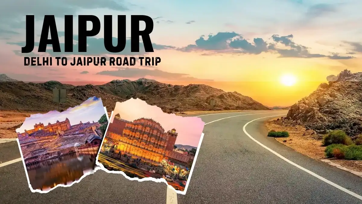 The Amazing 10-Day Golden Triangle Road Trip: A Guide from Delhi to Jaipur